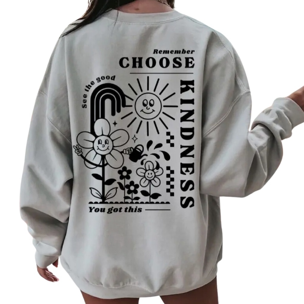 Choose Kindness Crewneck Sweatshirt | Positive Graphic Back Print | Cozy Neutral